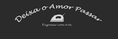 DEIXA O AMOR PASSAR - ENGOMAR COM ARTE