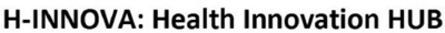 H-INNOVA: HEALTH INNOVATION HUB