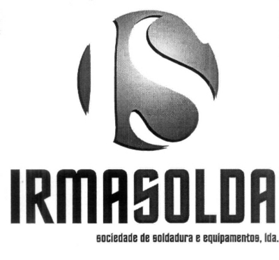 IRMASOLDA SOCIEDADE DE SOLDADURA E EQUIPAMENTOS, LDA.