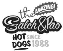THE AMAZING SALCH&PÃO HOT DOGS SINCE 1988