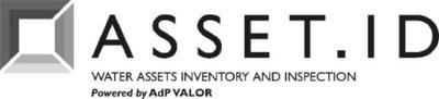 ASSET.ID WATER ASSETS INVENTORY AND INSPECTION POWERED BY ADP VALOR
