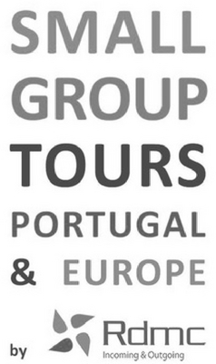 SMALL GROUP TOURS PORTUGAL & EUROPE BY RDMC INCOMING & OUTGOING