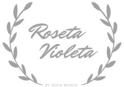 ROSETA VIOLETA BY SOFIA ROSETA