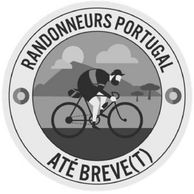 RANDONNEURS PORTUGAL ATÉ BREVE(T)