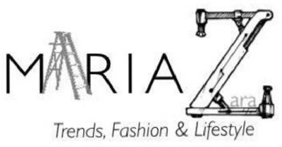 MARIA ZARA, TRENDS, FASHION & LIFESTYLE