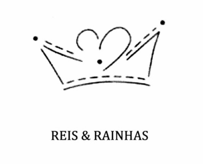REIS & RAINHAS