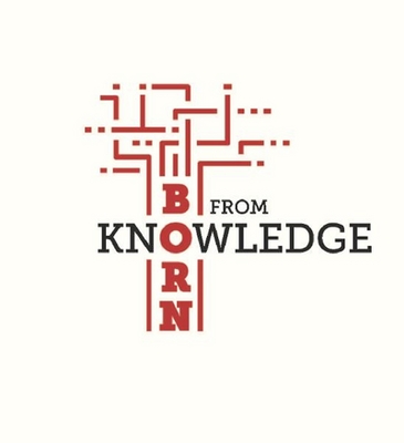 BORN FROM KNOWLEDGE