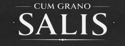 CUM GRANO SALIS