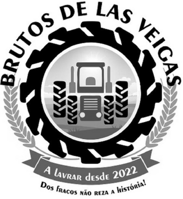 BRUTOS DE LAS VEIGAS A LAVRAR DESDE 2022 DOS FRACOS NÃO REZA A HISTÓRIA!