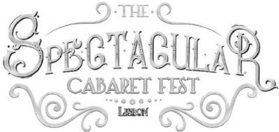 THE SPECTACULAR CABARET FEST LISBON