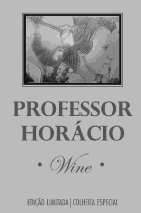 PROFESSOR HORÁCIO WINE EDIÇÃO LIMITADA COLHEITA ESPECIAL