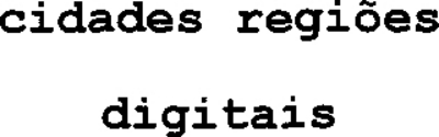 CIDADES REGIÕES DIGITAIS