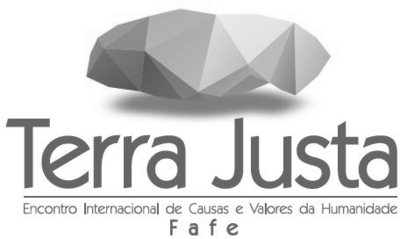 TERRA JUSTA ENCONTRO INTERNACIONAL DE CAUSAS E VALORES DA HUMANIDADE FAFE