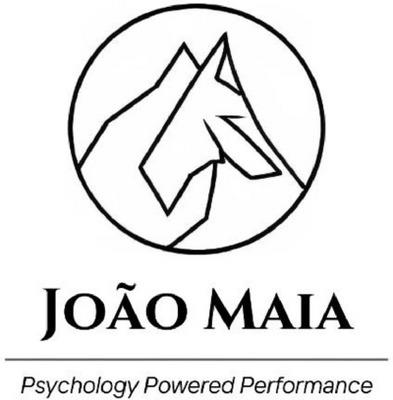 JOÃO MAIA  PSYCHOLOGY POWERED PERFORMANCE
