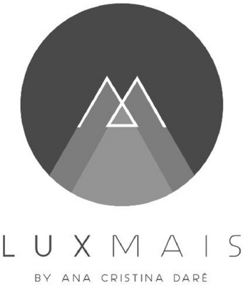 LUX MAIS BY ANA CRISTINA DARÉ