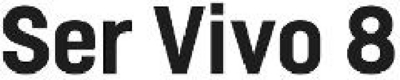 SER VIVO 8