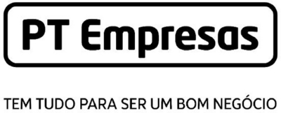 PT EMPRESAS TEM TUDO PARA SER UM BOM NEGÓCIO