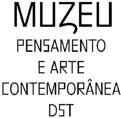 MUZEU PENSAMENTO E ARTE CONTEMPORÂNEA DST