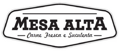 MESA ALTA - CARNE FRESCA E SUCULENTA