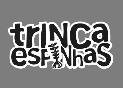 TRINCA ESPINHAS