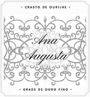 ANA AUGUSTA - GRADE DE OURO FINO - CRASTO DE OURILHE