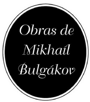 OBRAS DE MIKHAÍL BULGÁKOV