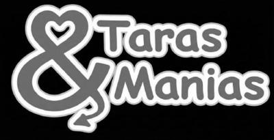 TARAS & MANIAS