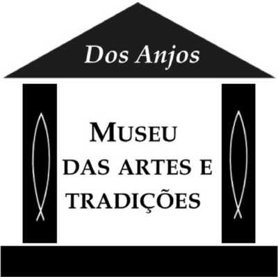 DOS ANJOS MUSEU DAS ARTES E TRADIÇÕES