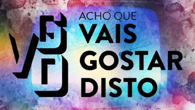 ACHO QUE VAIS GOSTAR DISTO VGD