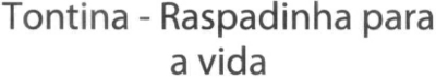 TONTINA - RASPADINHA PARA A VIDA