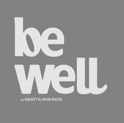 BE WELL BY MARTA WAHNON