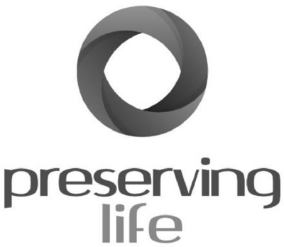 PRESERVING LIFE