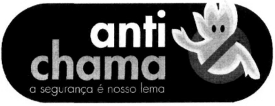 ANTICHAMA A SEGURANÇA É O NOSSO LEMA