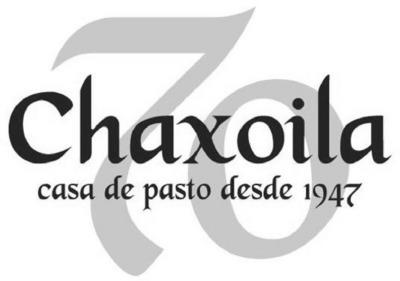 CHAXOILA CASA DE PASTO DESDE 1947
