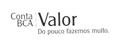 VALOR CONTA BCA DO POUCO FAZEMOS MUITO