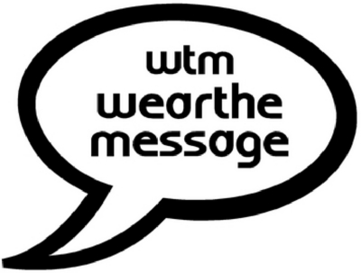 WEAR THE MESSAGE