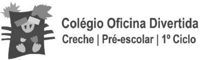 COLÉGIO OFICINA DIVERTIDA - CRECHE | PRÉ-ESCOLAR | 1º CICLO