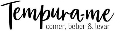 TEMPURA-ME COMER, BEBER & LEVAR