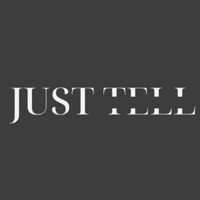 JUST TELL