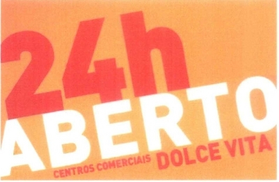 DOLCE VITA CENTROS COMERCIAIS 24H ABERTO