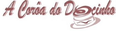 A CORÔA DO DOCINHO