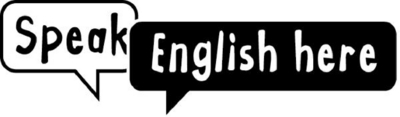 SPEAK ENGLISH HERE