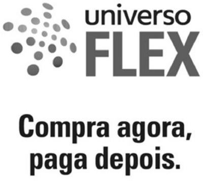 UNIVERSO FLEX COMPRA AGORA, PAGA DEPOIS.