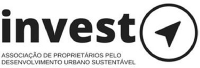 INVEST - ASSOCIAÇÃO DE PROPRIETÁRIOS PELO DESENVOLVIMENTO URBANO SUSTENTÁVEL