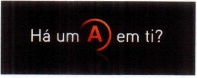 HÁ UM A EM TI?