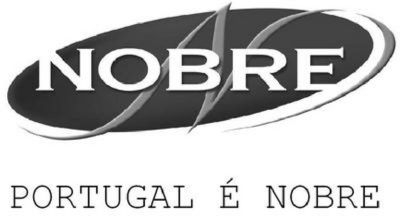 N NOBRE PORTUGAL É NOBRE