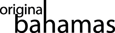 ORIGINAL BAHAMAS