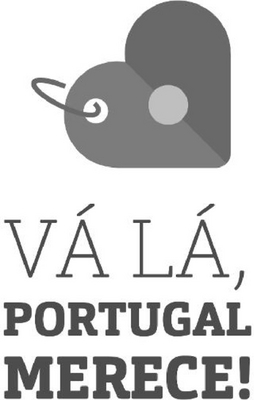 VÁ LÁ, PORTUGAL MERECE!
