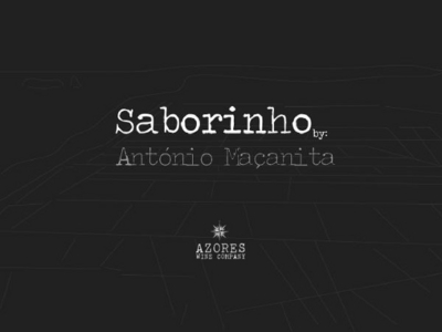 SABORINHO BY ANTÓNIO MAÇANITA AZORES WINE COMPANY