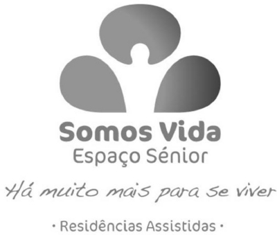 SOMOS VIDA - ESPAÇO SÉNIOR - HÁ MUITO MAIS PARA SE VIVER - RESIDÊNCIAS ASSISTIDAS
